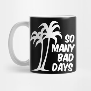 So Many Bad Days (vers. A) Mug
